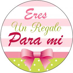 PLIEGO "ERES UN REGALO PARA MÍ" (Pliego 35uds)