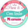 PLIEGO "PARA TÍ CON TODO MI CORAZÓN" (Pliego 35uds)